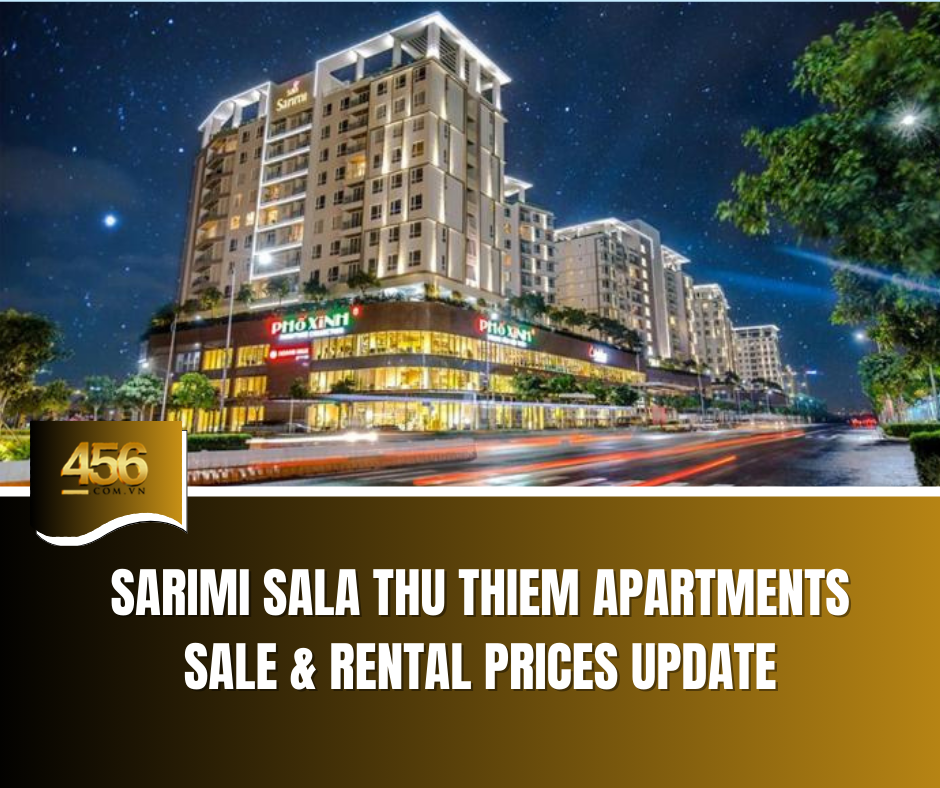 Sarimi Sala Thu Thiem Apartments – Sale & Rental Prices Update