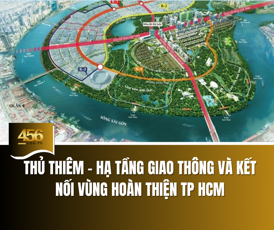 Thủ Thiêm – hạ tầng giao thông và kết nối vùng hoàn thiện TP HCM